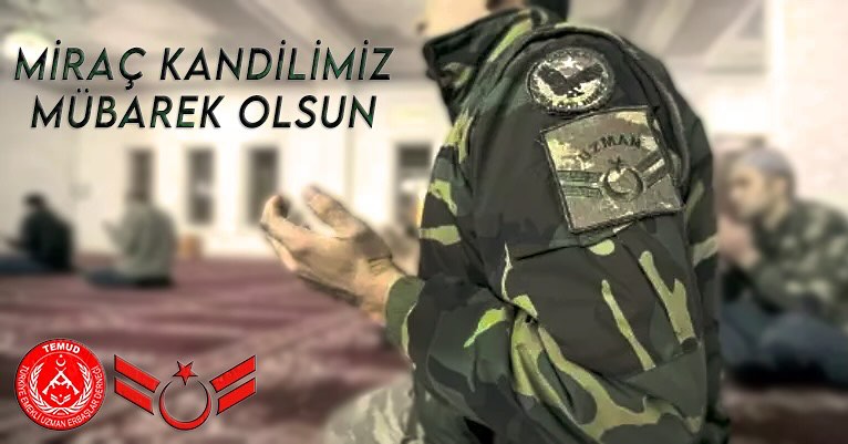 TEMUD GENEL BAŞKANININ MİRAÇ KANDİLİ MESAJI 