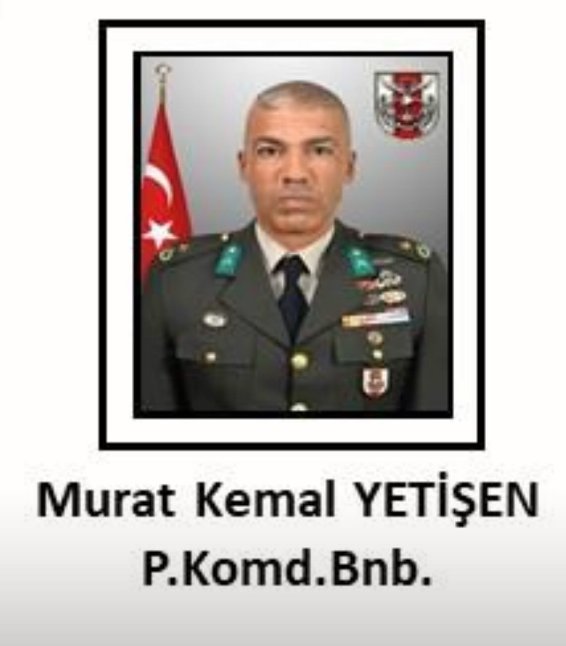 Piyade Komando Binbaşı Murat Kemal Yetişen Şehit olmuştur.